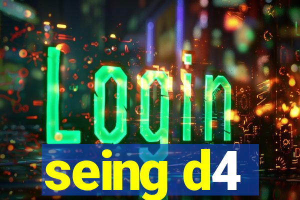 seing d4